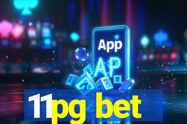11pg bet